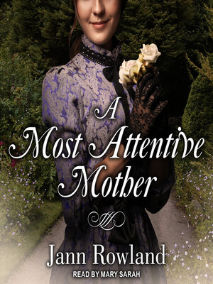 cover image of A Most Attentive Mother